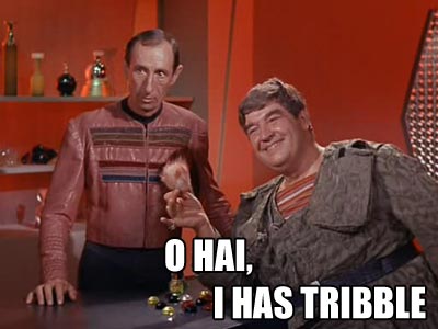 oh hai u want tribblz?