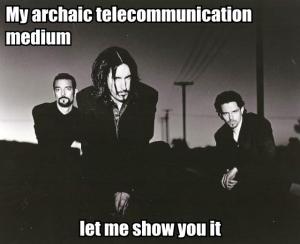 Mai archaic telecommunication device. let me show you it