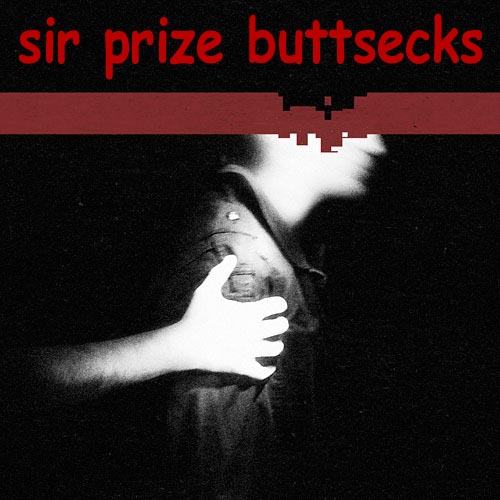 sir prize buttsecks from NIN!