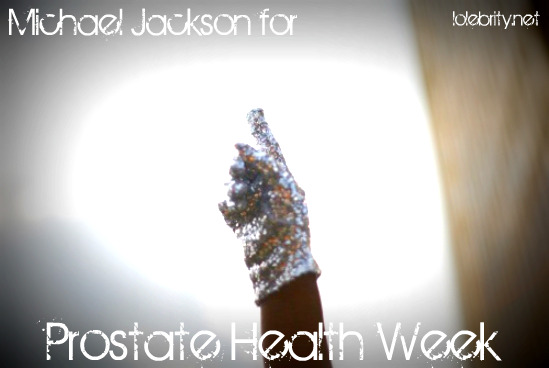 Michael Jackson for Prostate Health Week