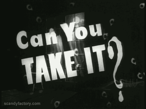 Can you take it? I sure as hell can't.