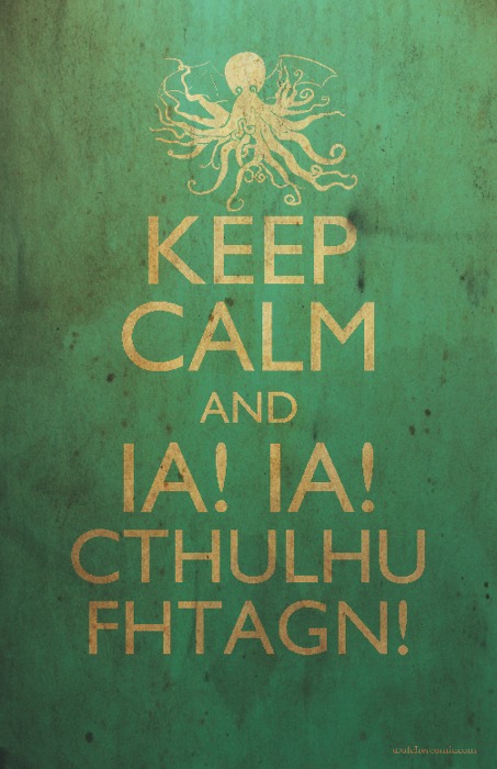 Keep Calm and Hail Cthulhu
