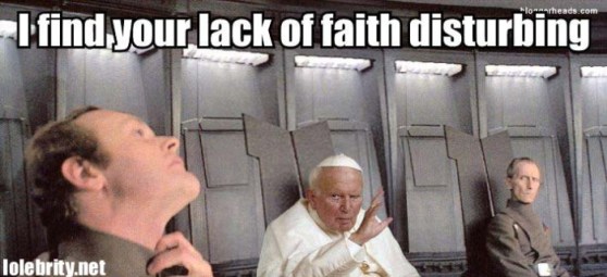 Pope Vader finds your lack of faith disturbing